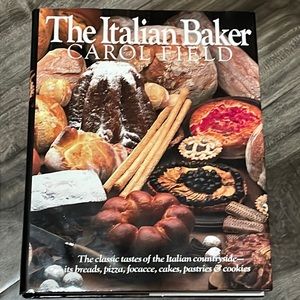 The Italian Baker (Hardcover 9780061812668) Book By Carol Field